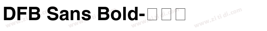 DFB Sans Bold字体转换